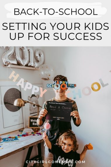 Set Your Kids Up For Their Best School Year Yet - City Girl Gone Mom