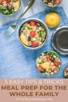 Quick & Easy Ways to Meal Prep for the Whole Family - City Girl Gone Mom