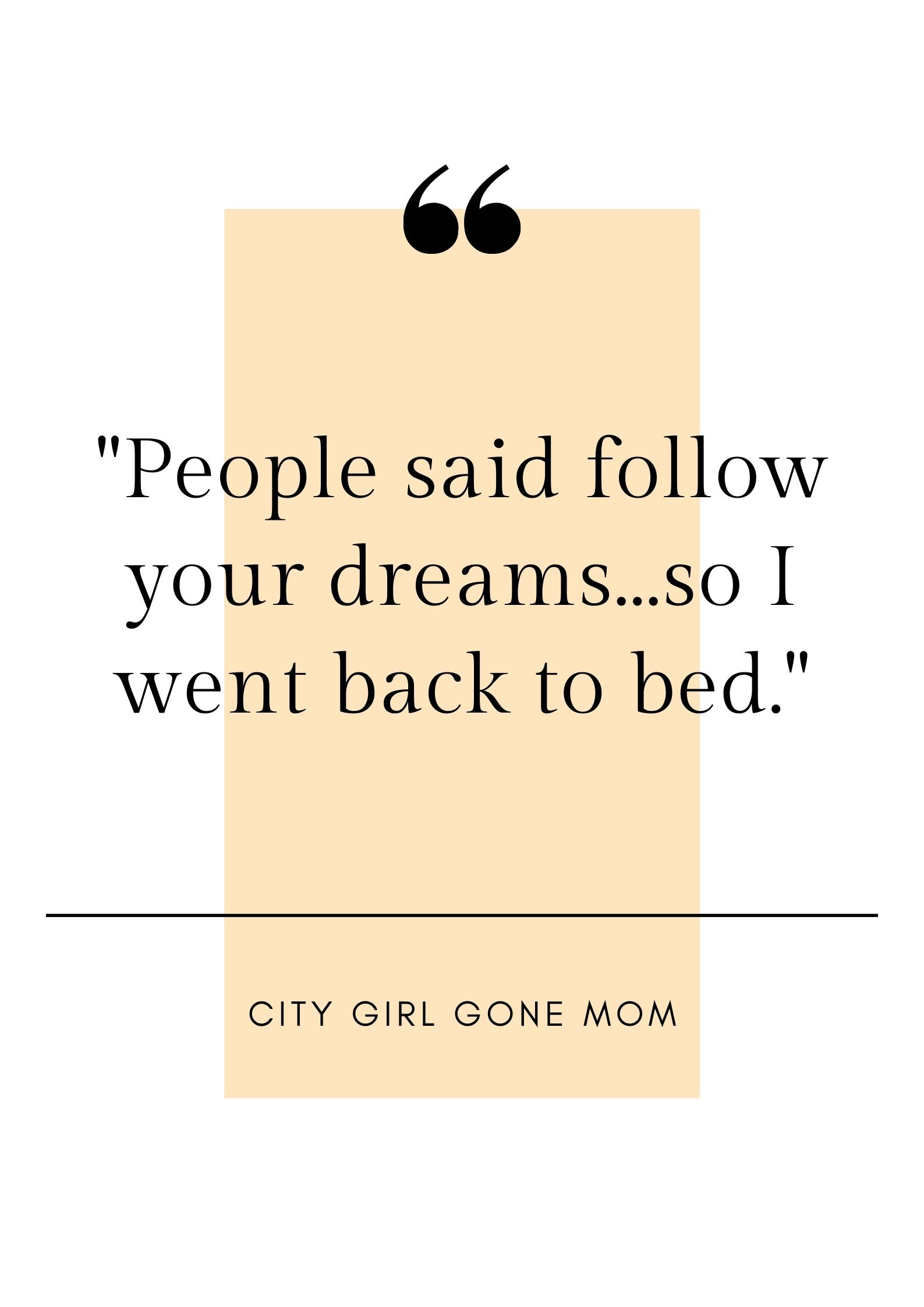 funny quote on following your dream